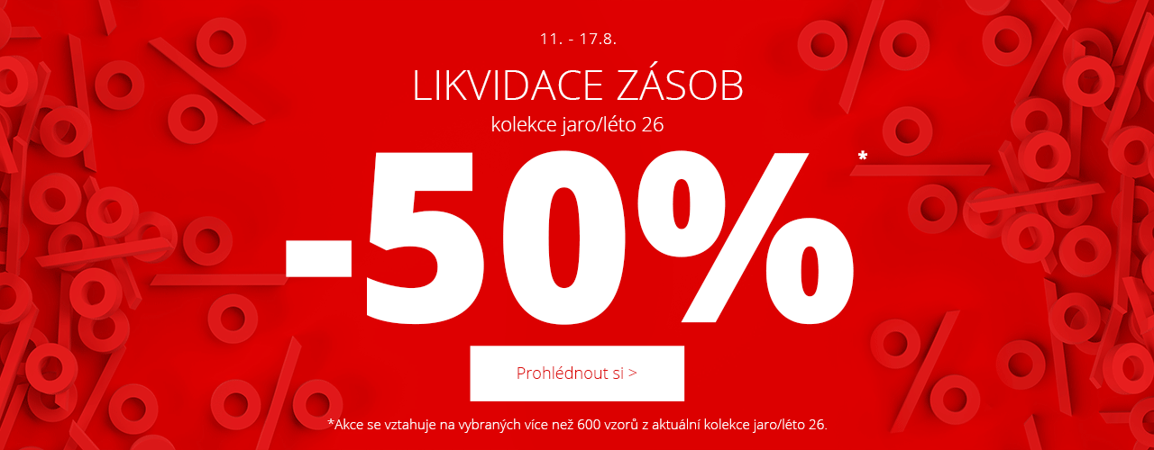 Likvidace zásob -50 % na kolekci jaro/léto* Likvidace zásob -50 % na kolekci jaro/léto*