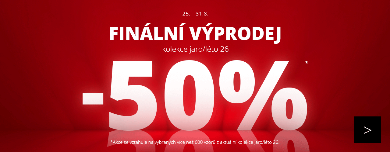 Finální výprodej -50 % na kolekci jaro/léto* Finální výprodej -50 % na kolekci jaro/léto*
